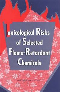 Cover image for Toxicological Risks of Selected Flame-Retardant Chemicals