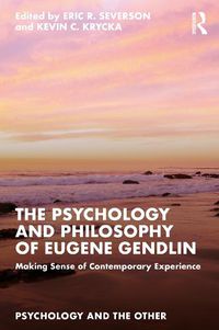 Cover image for The Psychology and Philosophy of Eugene Gendlin