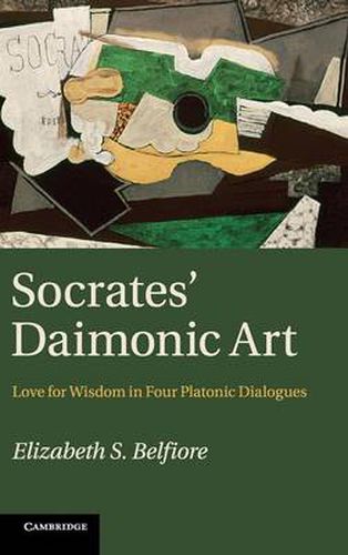 Cover image for Socrates' Daimonic Art: Love for Wisdom in Four Platonic Dialogues