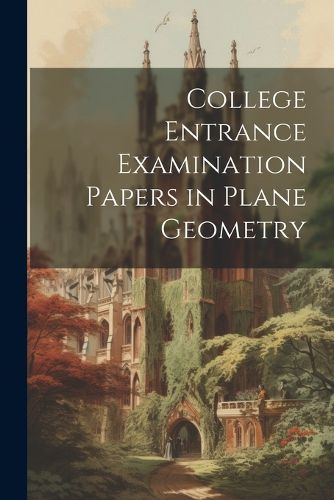 Cover image for College Entrance Examination Papers in Plane Geometry