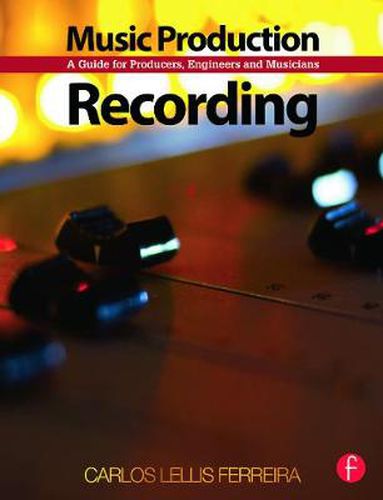 Cover image for Music Production: Recording: A Guide for Producers, Engineers, and Musicians