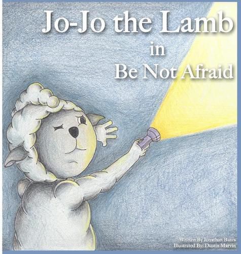 Jo-Jo the Lamb: Be not Afraid