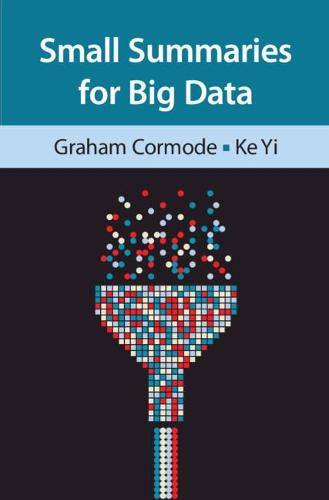 Cover image for Small Summaries for Big Data