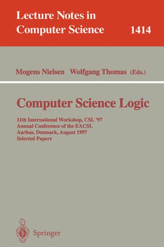 Cover image for Computer Science Logic: 11th International Workshop, CSL'97, Annual Conference of the EACSL, Aarhus, Denmark, August 23-29, 1997, Selected Papers