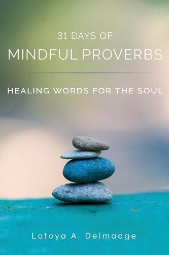 Cover image for 31 Days of Mindful Proverbs: Healing Words for the Soul