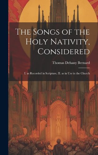 The Songs of the Holy Nativity, Considered