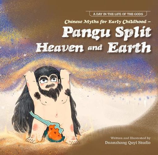 Cover image for Chinese Myths for Early Childhood--Pangu Split Heaven and Earth