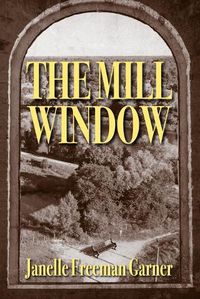 Cover image for The Mill Window