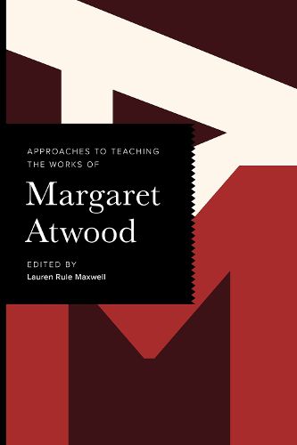 Cover image for Approaches to Teaching the Works of Margaret Atwood