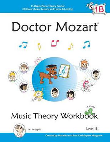 Cover image for Doctor Mozart Music Theory Workbook Level 1B: In-Depth Piano Theory Fun for Music Lessons and Home Schooling