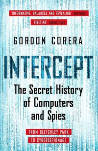 Cover image for Intercept: The Secret History of Computers and Spies