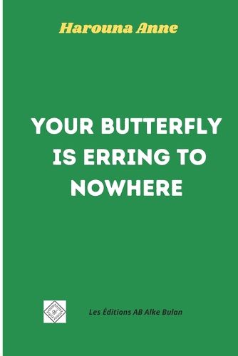 Cover image for Your Butterfly is erring to nowhere