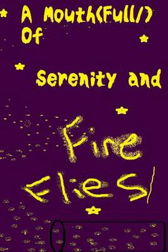 Cover image for A Mouth (Full/) of Serenity and Fireflies/