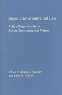 Cover image for Beyond Environmental Law: Policy Proposals for a Better Environmental Future