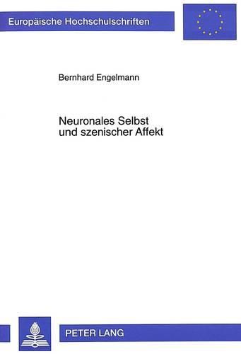 Cover image for Neuronales Selbst Und Szenischer Affekt