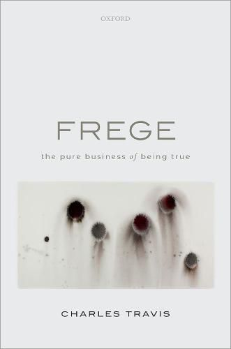 Cover image for Frege: The Pure Business of Being True