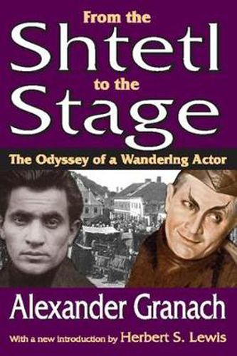 Cover image for From the Shtetl to the Stage: The Odyssey of a Wandering Actor