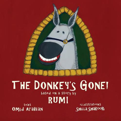 The Donkey's Gone: Based on a story by Rumi