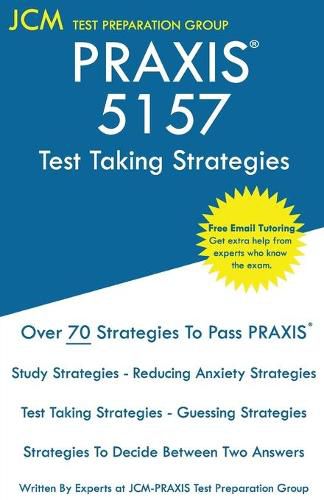 Cover image for PRAXIS 5157 Test Taking Strategies: PRAXIS 5157 Exam - Free Online Tutoring - The latest strategies to pass your exam.