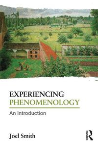 Cover image for Experiencing Phenomenology: An Introduction