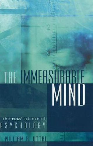 Cover image for The Immeasurable Mind: The Real Science of Psychology