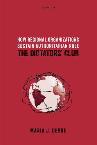 Cover image for How Regional Organizations Sustain Authoritarian Rule