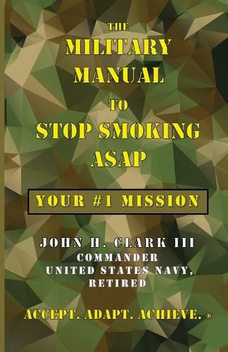 The Military Manual to Stop Smoking ASAP