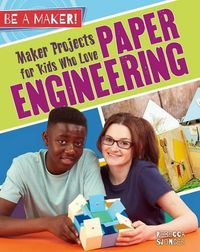 Cover image for Maker Projects for Kids Who Love Paper Engineering