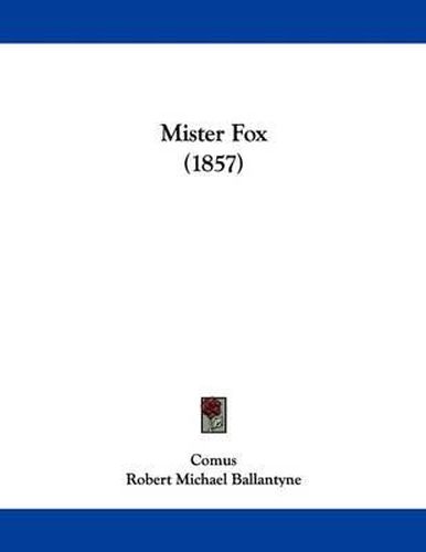 Cover image for Mister Fox (1857)