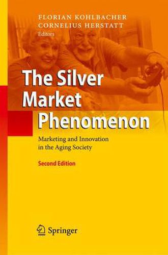 Cover image for The Silver Market Phenomenon: Marketing and Innovation in the Aging Society