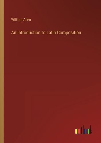 Cover image for An Introduction to Latin Composition