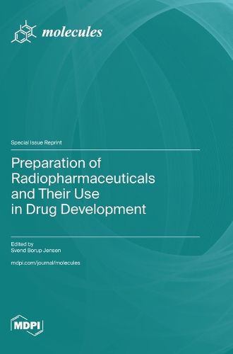 Cover image for Preparation of Radiopharmaceuticals and Their Use in Drug Development