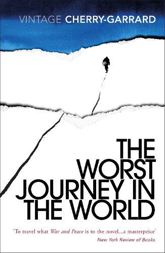 Cover image for The Worst Journey in the World: Ranked number 1 in National Geographic's 100 Best Adventure Books of All Time