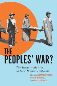 Cover image for The Peoples' War?: The Second World War in Sociopolitical Perspective