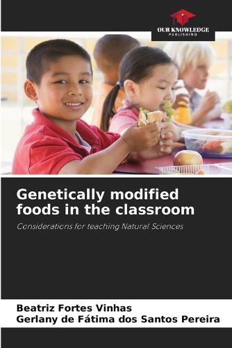 Cover image for Genetically modified foods in the classroom