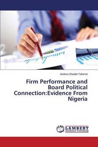 Cover image for Firm Performance and Board Political Connection: Evidence from Nigeria