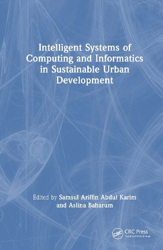 Cover image for Intelligent Systems of Computing and Informatics in Sustainable Urban Development