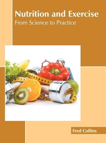 Cover image for Nutrition and Exercise: From Science to Practice