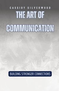 Cover image for The Art of Communication