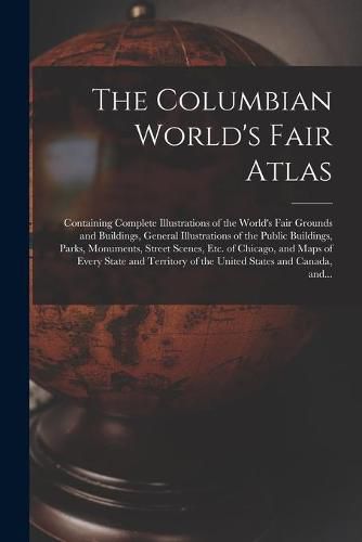 Cover image for The Columbian World's Fair Atlas