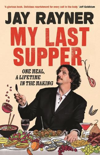 Cover image for My Last Supper: One Meal, a Lifetime in the Making