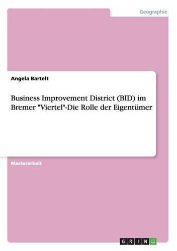 Cover image for Business Improvement District (Bid) Im Bremer  Viertel -Die Rolle Der Eigentumer