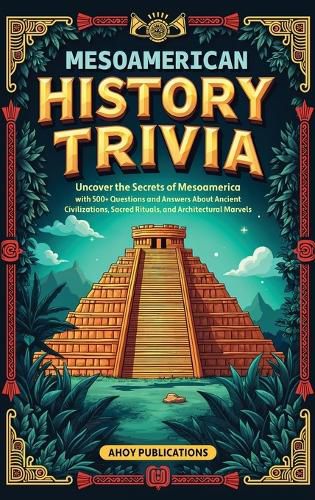 Cover image for Mesoamerican History Trivia
