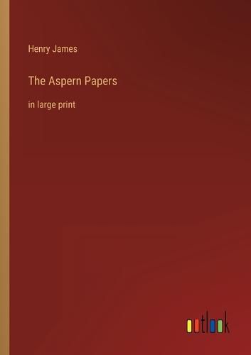 Cover image for The Aspern Papers: in large print