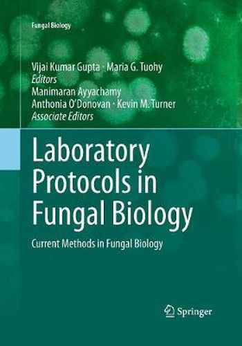 Laboratory Protocols in Fungal Biology: Current Methods in Fungal Biology