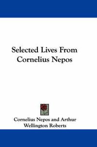 Cover image for Selected Lives from Cornelius Nepos