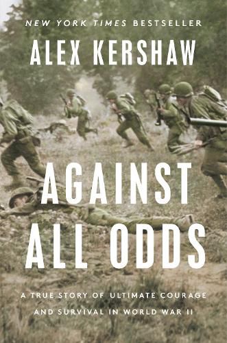 Against All Odds: A True Story of Ultimate Courage and Survival in World War I