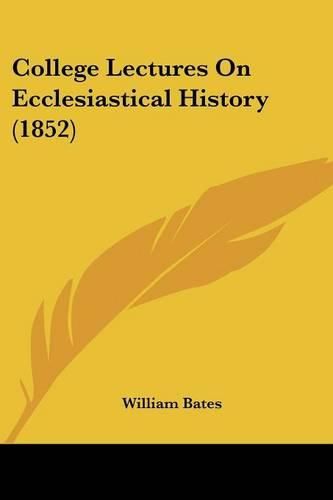 College Lectures on Ecclesiastical History (1852)