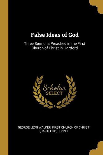 Cover image for False Ideas of God