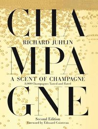 Cover image for A Scent of Champagne: 8,000 Champagnes Tasted and Rated